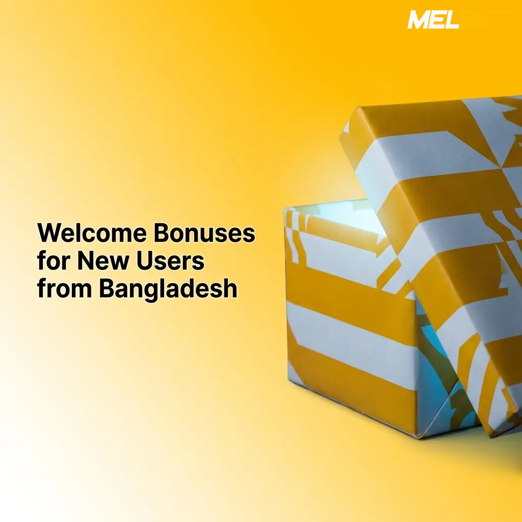 Welcome Bonuses for New Users from Bangladesh