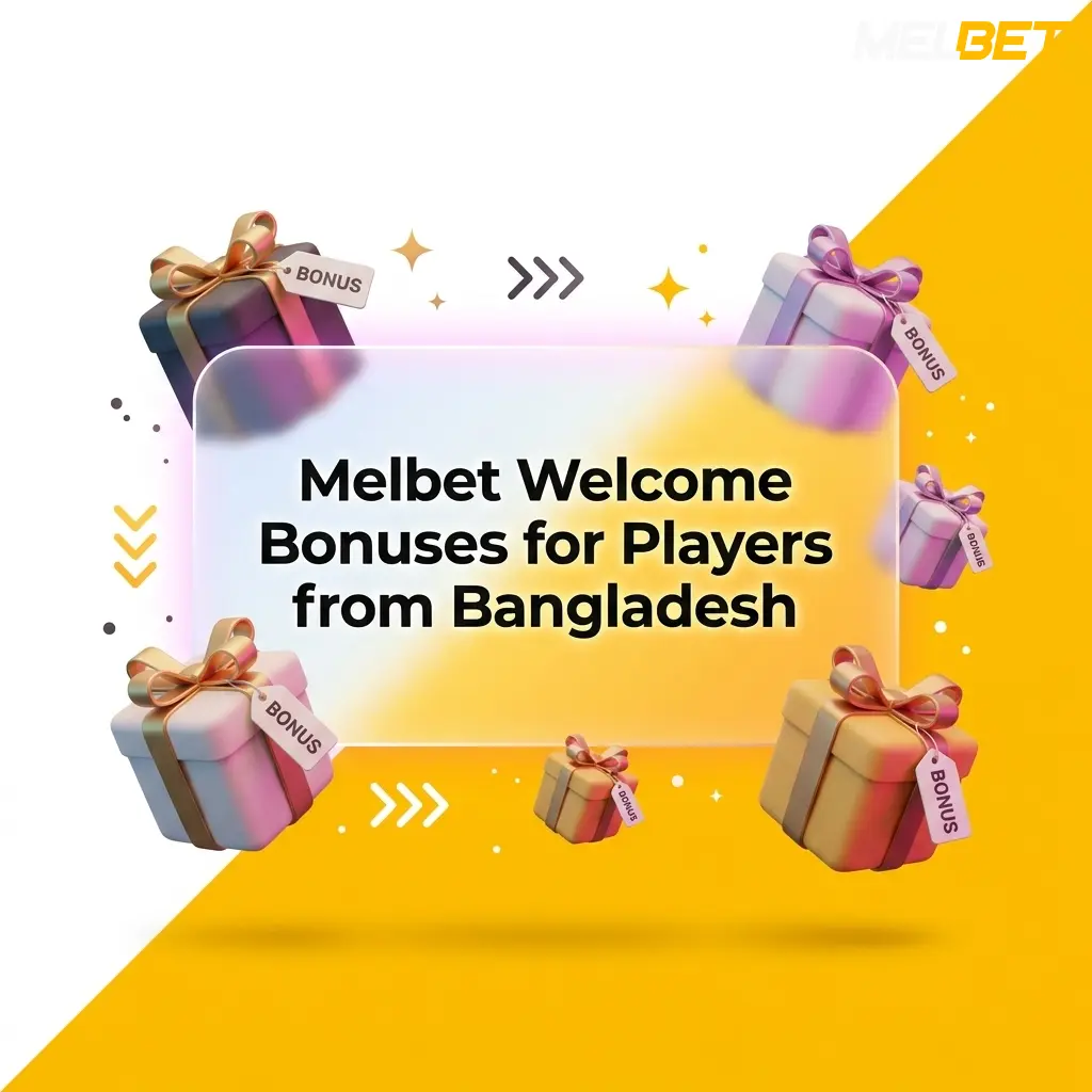 Melbet Welcome Bonuses for Players from Bangladesh